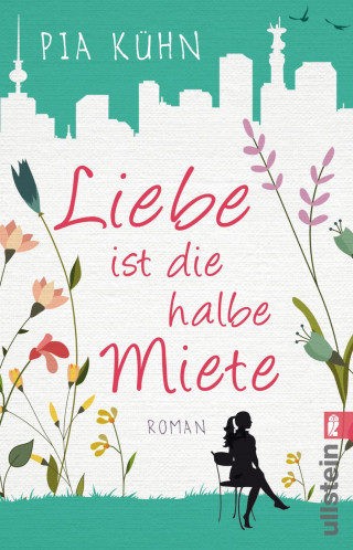 Pia Kühn: Liebe ist die halbe Miete