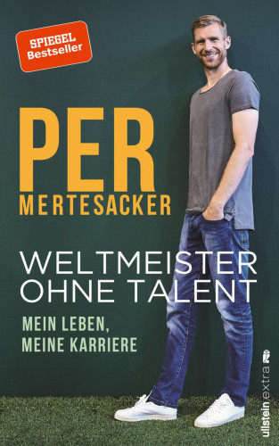 Per Mertesacker: Weltmeister ohne Talent