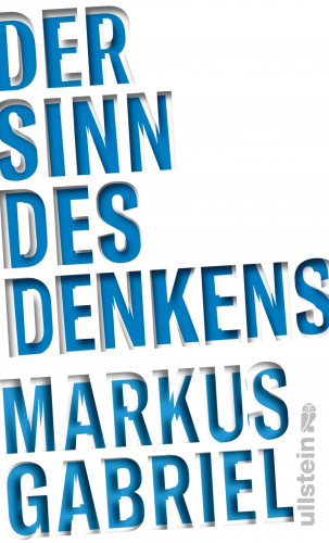 Markus Gabriel: Der Sinn des Denkens