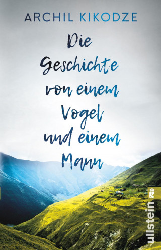 Archil Kikodze: Die Geschichte von einem Vogel und einem Mann