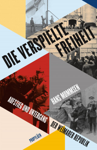 Hans Mommsen: Die verspielte Freiheit