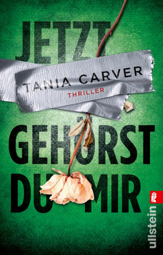 Tania Carver: Jetzt gehörst du mir