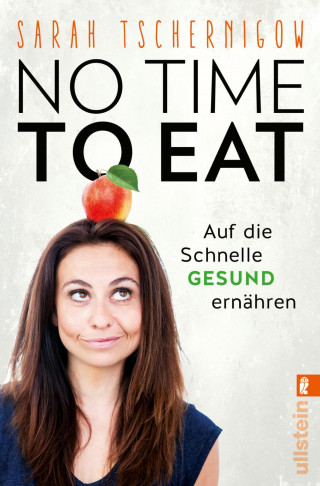 Sarah Tschernigow: No time to eat