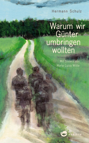 Hermann Schulz: Warum wir Günter umbringen wollten