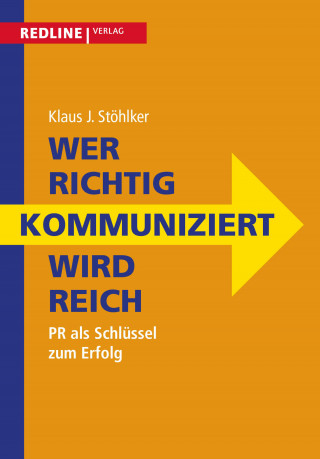 Klaus J. Stöhlker: Wer richtig kommuniziert wird reich