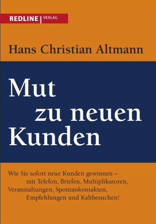 Hans Christian Altmann: Mut zu neuen Kunden