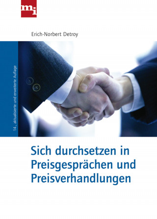 Erich-Norbert Detroy: Sich durchsetzen in Preisgesprächen und Preisverhandlungen