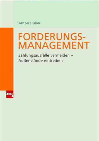 Anton Huber: Forderungsmanagement