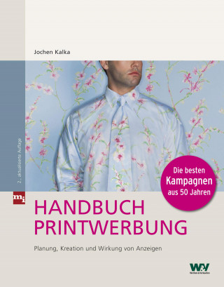 Jochen Kalka: Handbuch Printwerbung