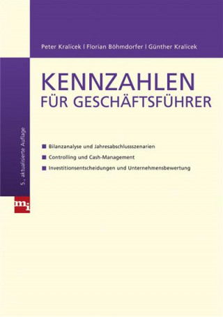 Florian Böhmdorfer, Peter Kralicek, Günter Kralicek: Kennzahlen für Geschäftsführer