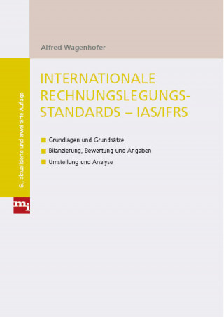Alfred Wagenhofer: Internationale Rechnungslegungsstandards - IAS/IFRS