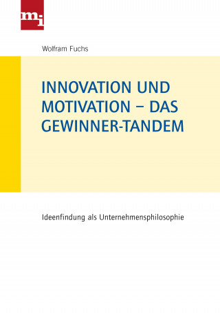 Wolfram Fuchs: Innovation und Motivation – das Gewinner-Tandem