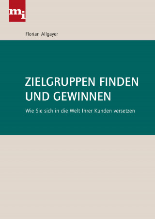 Florian Allgayer: Zielgruppen finden und gewinnen