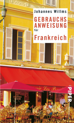 Johannes Willms: Gebrauchsanweisung für Frankreich
