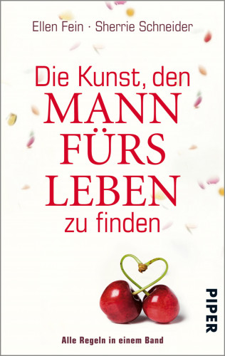 Ellen Fein, Sherrie Schneider: Die Kunst, den Mann fürs Leben zu finden