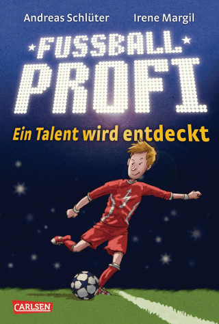 Irene Margil, Andreas Schlüter: Fußballprofi 1: Fußballprofi - Ein Talent wird entdeckt