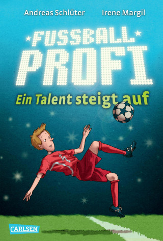 Andreas Schlüter, Irene Margil: Fußballprofi 2: Fußballprofi - Ein Talent steigt auf