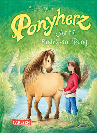 Usch Luhn: Ponyherz 1: Anni findet ein Pony