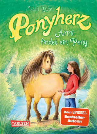 Usch Luhn: Ponyherz 1: Anni findet ein Pony