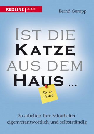 Bernd Geropp: Ist die Katze aus dem Haus …