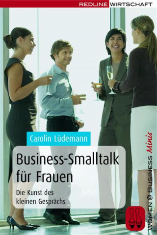 Carolin Lüdemann: Business-Smalltalk für Frauen