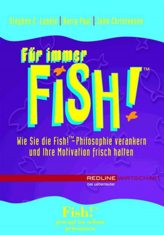 Stephen C. Lundin: Für immer Fish!