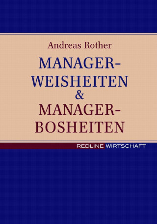 Andreas Rother: Managerweisheiten & Managerbosheiten