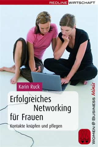 Karin Ruck: Erfolgreiches Networking für Frauen