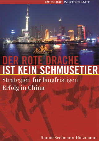 Hanne Seelmann-Holzmann: Der rote Drache ist kein Schmusetier
