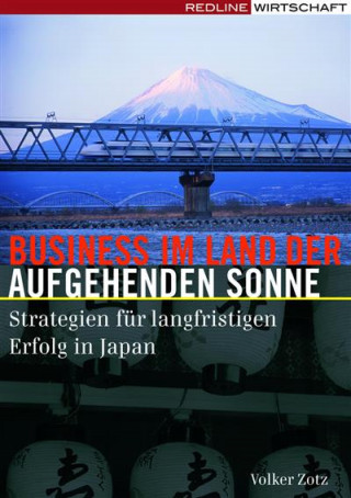 Volker Zotz: Business im Land der aufgehenden Sonne