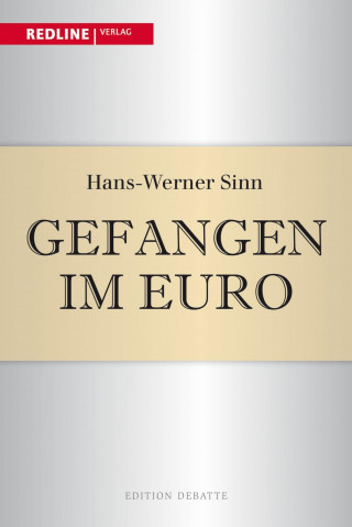 Hans-Werner Sinn: Gefangen im Euro