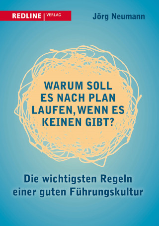 Jörg Neumann: Warum soll es nach Plan laufen, wenn es keinen gibt?