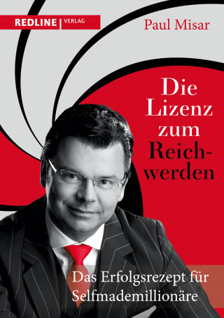 Paul Misar: Die Lizenz zum Reichwerden