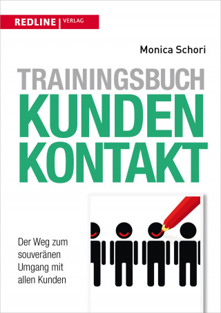 Monica Schori: Trainingsbuch Kundenkontakt