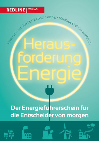 Nikolaus Graf Kerssenbrock, Michael Salcher, Heiko von der Gracht: Herausforderung Energie