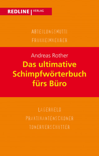 Andreas Rother: Das ultimative Schimpfwörterbuch fürs Büro