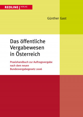 Günther F. Gast: Das öffentliche Vergabewesen in Österreich