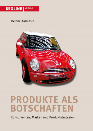 Helene Karmasin: Produkte als Botschaften