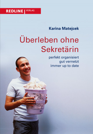 Karina Matejcek: Überleben ohne Sekretärin