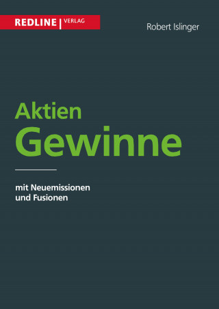 Robert Islinger: Aktiengewinne mit Neuemissionen und Fusionen