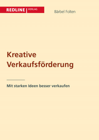 Bärbel Folten: Kreative Verkaufsförderung leicht gemacht