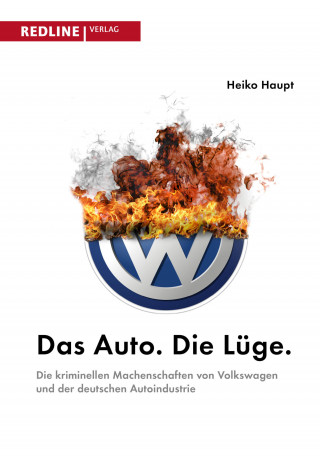 Heiko Haupt: Das Auto. Die Lüge.