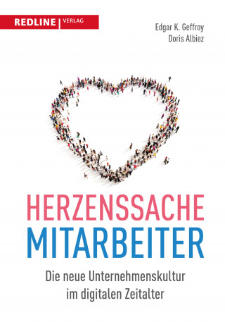 Edgar K. Geffroy, Doris Albiez: Herzenssache Mitarbeiter