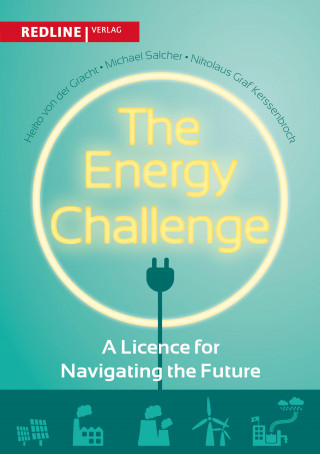 Heiko von der Gracht, Michael Salcher, Nikolaus Graf Kerssenbrock: The Energy Challenge