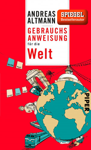 Andreas Altmann: Gebrauchsanweisung für die Welt
