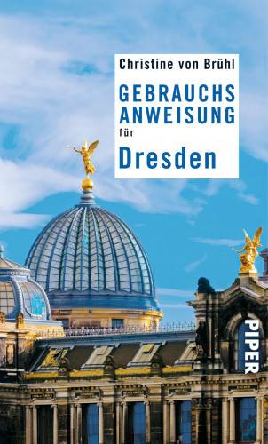 Christine von Brühl: Gebrauchsanweisung für Dresden