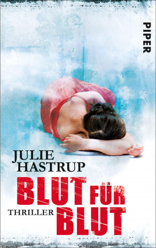 Julie Hastrup: Blut für Blut