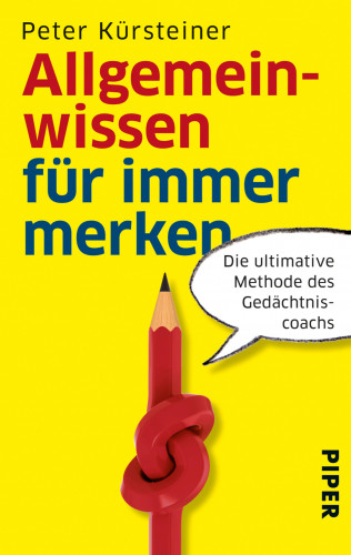 Peter Kürsteiner: Allgemeinwissen für immer merken