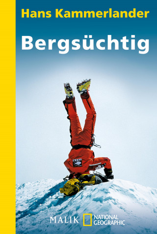 Hans Kammerlander: Bergsüchtig