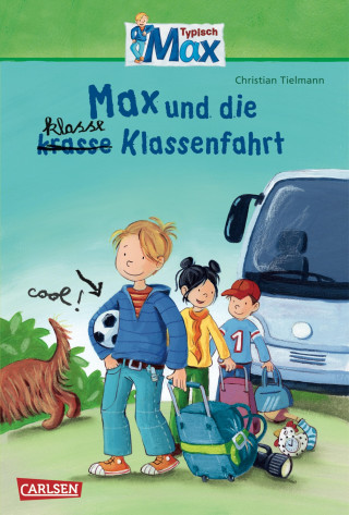 Christian Tielmann: Max-Erzählbände: Max und die klasse Klassenfahrt
